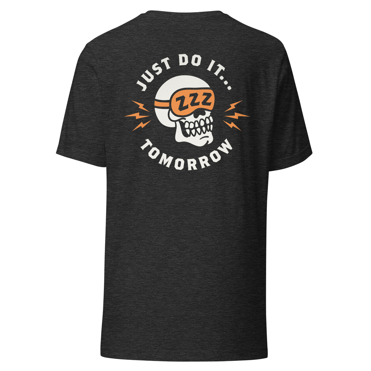 Just Do It Tomorrow T-Shirt