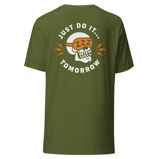 Just Do It Tomorrow T-Shirt